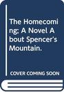 The Homecoming A Novel About Spencer's Mountain