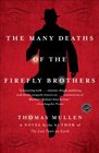 The Many Deaths of the Firefly Brothers A Novel