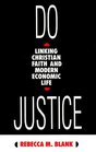 Do Justice Linking Christian Faith and Modern Economic Life