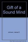 The Gift of a Sound Mind