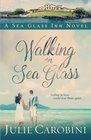 Walking on Sea Glass A Sea Glass Inn Novel