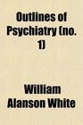 Outlines of Psychiatry