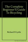 The complete beginner's guide to bicycling
