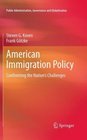 American Immigration Policy Confronting the Nation's Challenges
