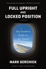 Full Upright and Locked Position The Insider's Guide to Air Travel