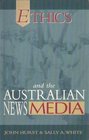 Ethics and the Australian News Media