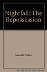 Nightfall The Repossession