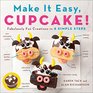 Make It Easy Cupcake Fabulously Fun Creations in 4 Simple Steps