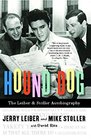 Hound Dog The Leiber  Stoller Autobiography