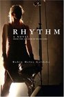 Rhythm A Novel