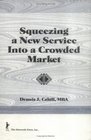 Squeezing a New Service into a Crowded Market