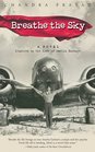 Breathe the Sky A Novel Inspired by the Life of Amelia Earhart