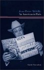 JeanPierre Melville An American in Paris