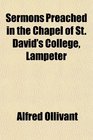 Sermons Preached in the Chapel of St David's College Lampeter