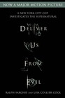 Deliver Us from Evil A New York City Cop Investigates the Supernatural