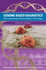 GenomeBased Diagnostics Demonstrating Clinical Utility in Oncology Workshop Summary