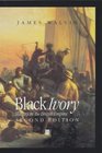 Black Ivory Slavery in the British Empire