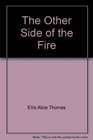 The Other Side of the Fire