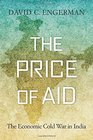 The Price of Aid The Economic Cold War in India