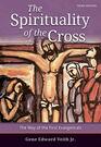The Spirituality of the Cross  3rd Edition
