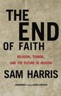 End of Faith Religion Terror and the Future of Reason