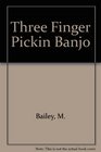 Three Finger Pickin Banjo