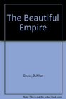The Beautiful Empire