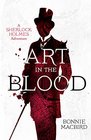 Art in the Blood (Sherlock Holmes Adventures, Bk 1)
