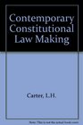 Contemporary Constitutional Lawmaking The Supreme Court and the Art of Politics