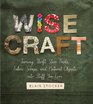 Wise Craft Turning Thrift Store Finds Fabric Scraps and Natural Objects Into Stuff You Love