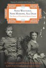 None Wounded None Missing All Dead The Story of Elizabeth Bacon Custer