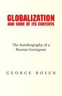 Globalization And Some of Its Contents The Autobiography of a Russian Immigrant