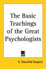 The Basic Teachings of the Great Psychologists