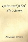 Cain and Abel - Sin's Story