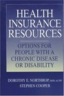 Health Insurance Resource Manual Options for People With Chronic Disease and Disability