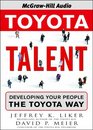 Toyota Talent Developing Your People the Toyota Way