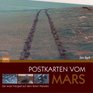 Postkarten vom Mars Der erste Fotograf auf dem Roten Planeten