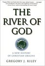 The River of God A New History of Christian Origins