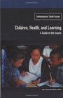 Children Health and Learning A Guide to the Issues