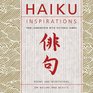 Haiku Inspirations Poems and Meditations on Nature and Beauty