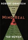 MindReal How the Mind Creates Its Own Virtual Reality