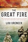 The Great Fire One American's Mission to Rescue Victims of the 20th Century's First Genocide