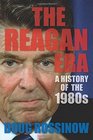 The Reagan Era A History of the 1980s