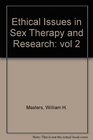 Ethical Issues in Sex Therapy and Research Vol 2