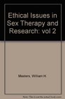 Ethical Issues in Sex Therapy and Research Vol 2