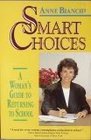 Smart Choices A Woman's Guide to Returning to School