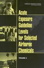 Acute Exposure Guideline Levels for Selected Airborne Chemicals Volume 3