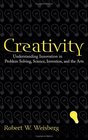 Creativity Understanding Innovation in Problem Solving Science Invention and the Arts