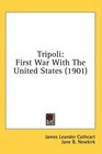 Tripoli First War With The United States