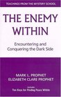 The Enemy Within Encountering and Conquering the Dark Side